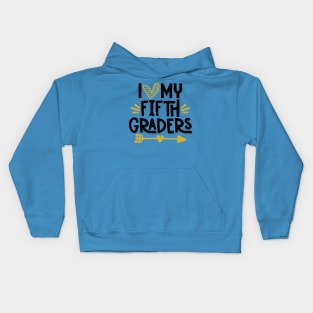 I Love my Fifth Graders Teacher School Back to School Kids Hoodie